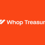 Whop Announces Whop Treasury, Expanding Whop Finance to Bring Businesses up to 6% APY
